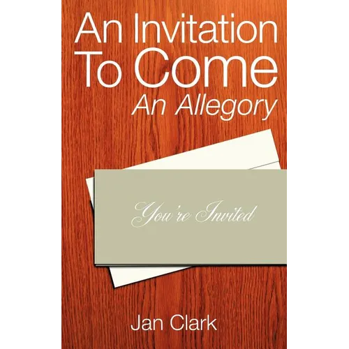 An Invitation To Come