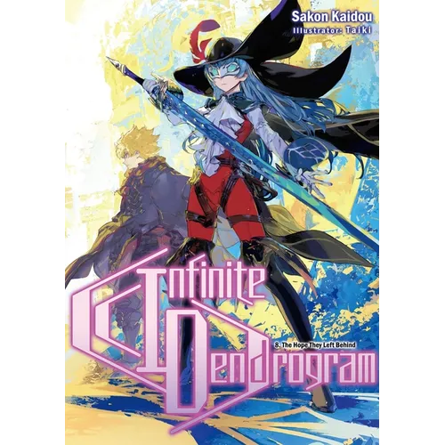 Infinite Dendrogram: Volume 8 (Light Novel): Volume 8