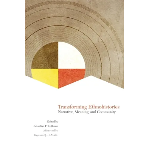 Transforming Ethnohistories: Narrative, Meaning, and Community