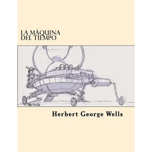 La Maquina del Tiempo (Spanish Edition)