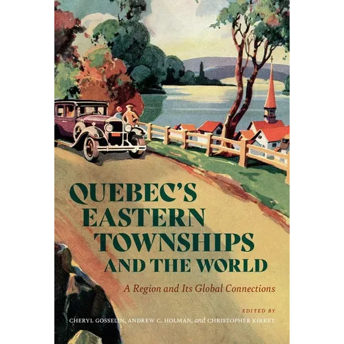 Quebec's Eastern Townships and the World: A Region and Its Global Connections
