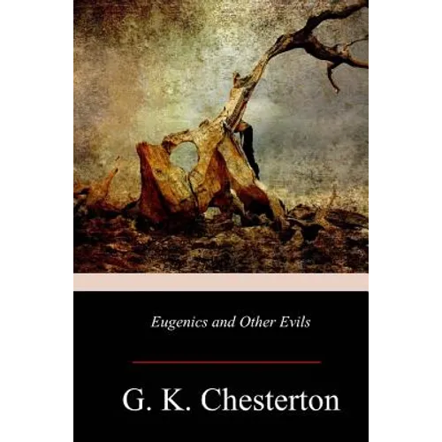 Eugenics and Other Evils