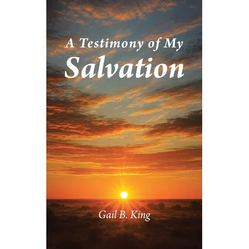 A Testimony of My Salvation