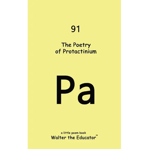 The Poetry of Protactinium