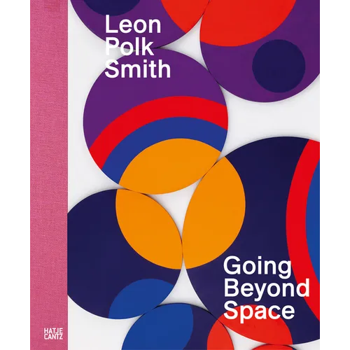 Leon Polk Smith: Going Beyond Space