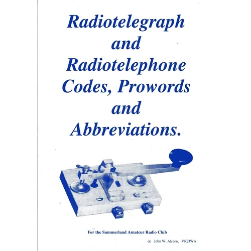 Radiotelegraph & Radiotelephone Codes, Prowords and Abbreviations