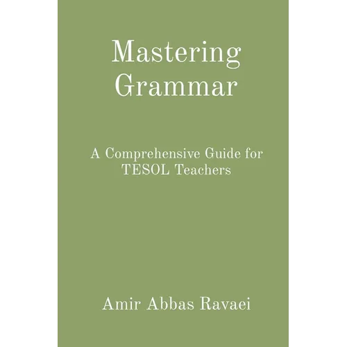 Mastering Grammar: A Comprehensive Guide for TESOL Teachers