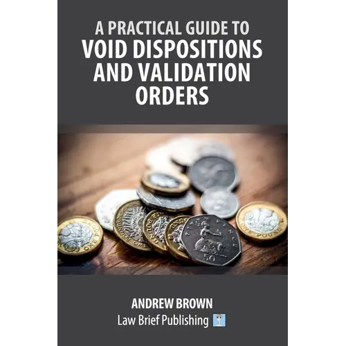 A Practical Guide to Void Dispositions and Validation Orders