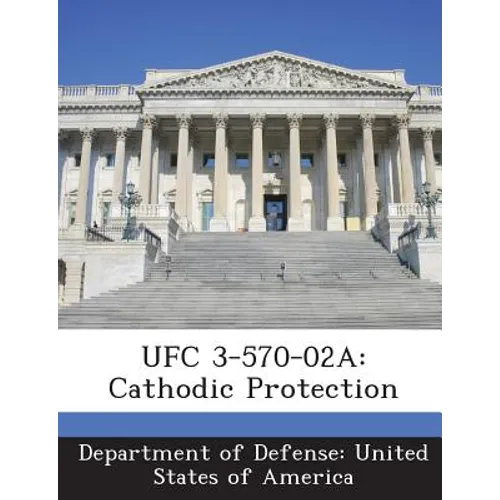 Ufc 3-570-02a: Cathodic Protection