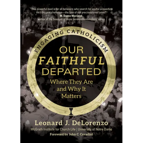 Our Faithful Departed: Where They Are and Why It Matters