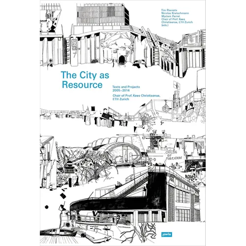 The City as Resource: Concepts and Methods for Urban Design