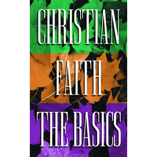 Christian Faith the Basics