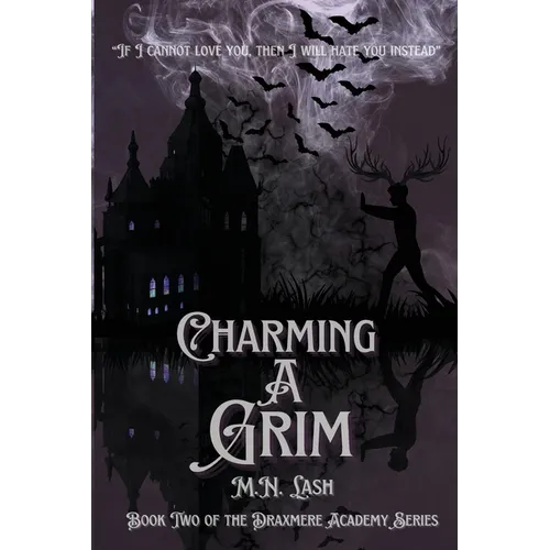 Charming A Grim: Book Two of the Draxmere Academy of Conjuring Series