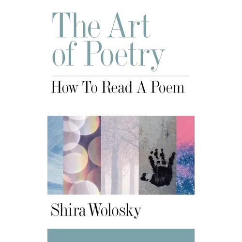 The Art of Poetry: How to Read a Poem