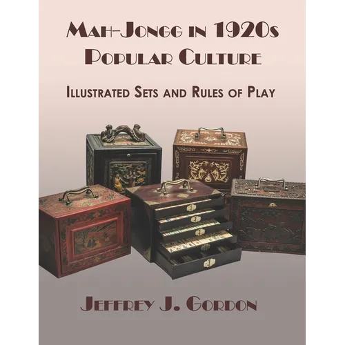 Mah-Jongg in 1920s Popular Culture: Illustrated Sets and Rules of Play