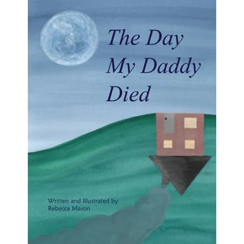 The Day My Daddy Died