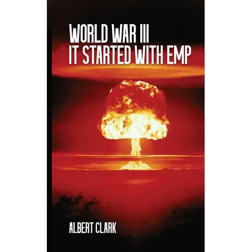 World War III - It Started with EMP