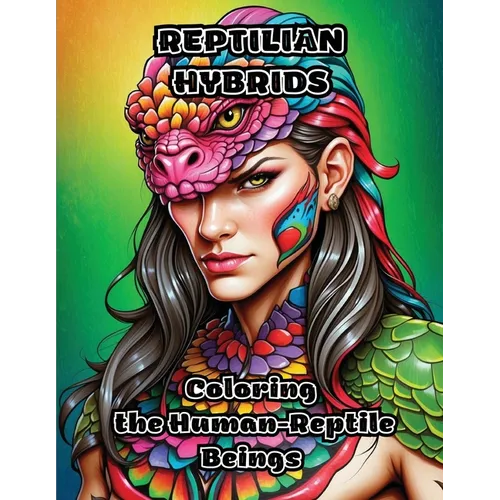 Reptilian Hybrids: Coloring the Human-Reptile Beings
