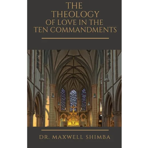 The Theology of Love in the Ten Commandments