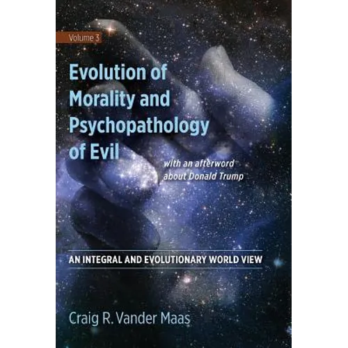 Evolution of Morality and Psychopathology of Evil: An Integral and Evolutionary World View