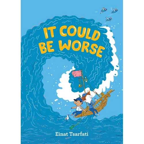 It Could Be Worse