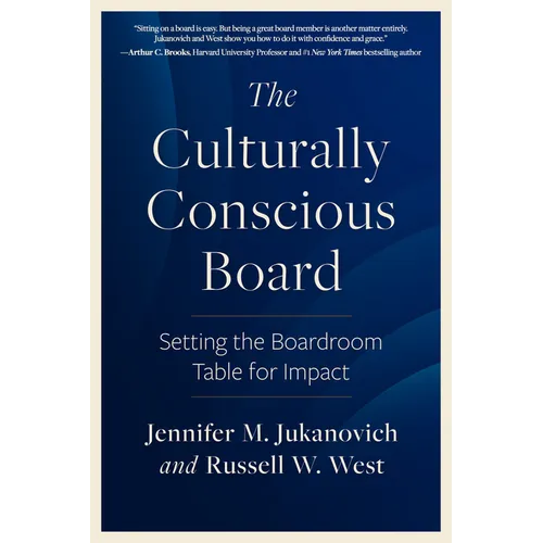 The Culturally Conscious Board: Setting the Boardroom Table for Impact