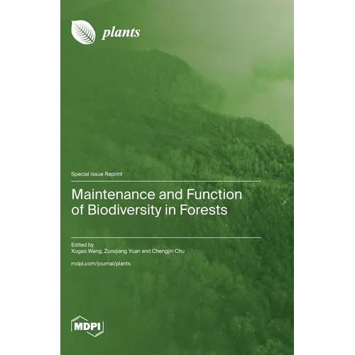 Maintenance and Function of Biodiversity in Forests