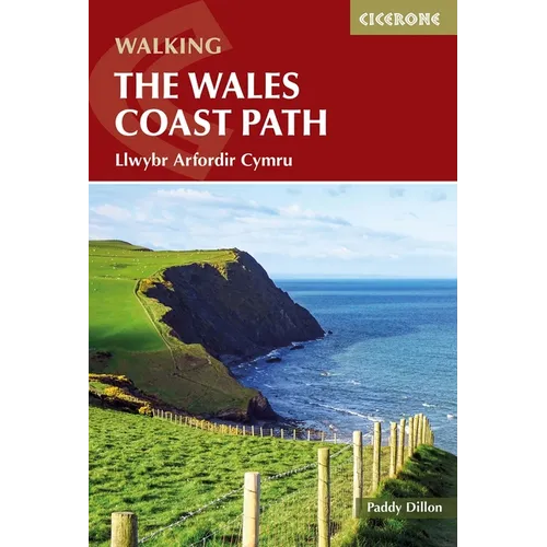 Walking the Wales Coast Path: Llwybr Arfordir Cymru