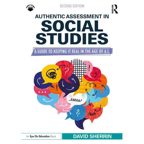 Authentic Assessment in Social Studies: A Guide to Keeping It Real in the Age of A.I.