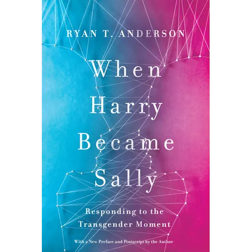 When Harry Became Sally: Responding to the Transgender Moment