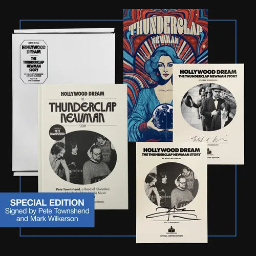 Hollywood Dream: The Thunderclap Newman Story (Pete Townshend Signed, Limited Edition): Pete Townshend, a Band of Outsiders, and the Birth of British