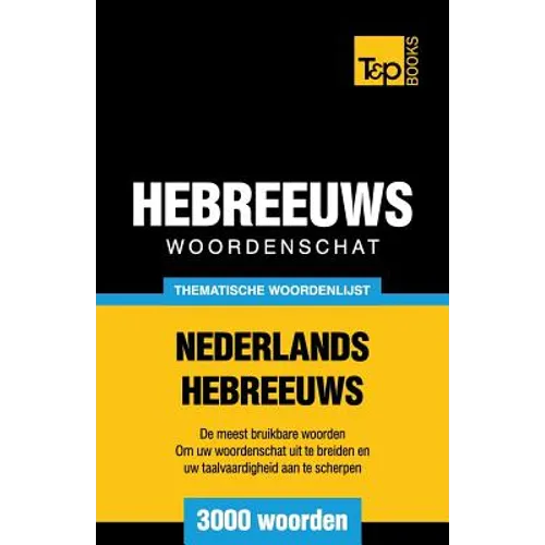 Thematische woordenschat Nederlands-Hebreeuws - 3000 woorden