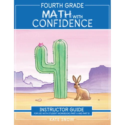 Fourth Grade Math with Confidence Instructor Guide