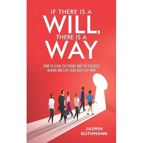 If There Is a Will, There Is a Way