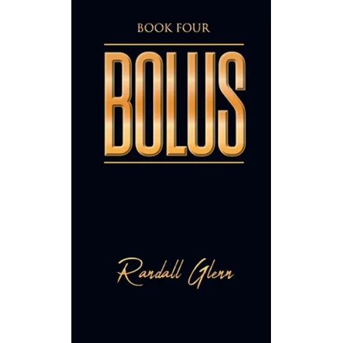 Bolus: Book Four