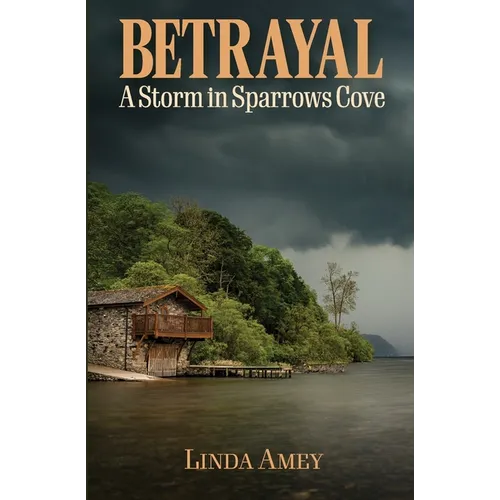 Betrayal: A Storm in Sparrows Cove