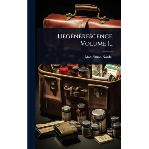 DÃ(c)gÃ(c)nÃ(c)rescence, Volume 1...