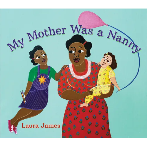 My Mother Was a Nanny