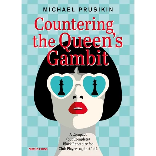 Countering the Queen's Gambit: A Compact (But Complete) Black Repertoire for Club Players Against 1.D4