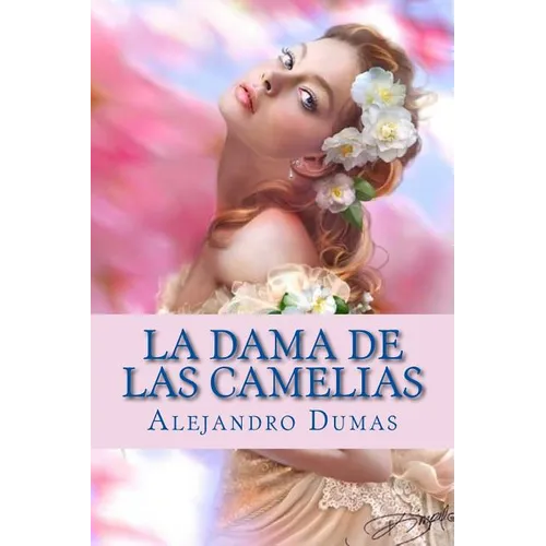 La Dama de las Camelias (Spanish Edition)
