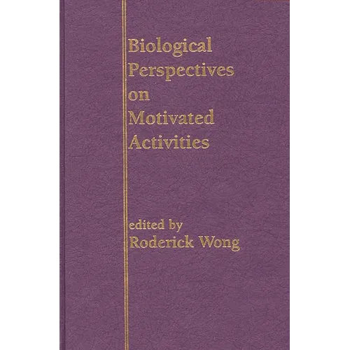 Biological Perspectives on Motivated Activities