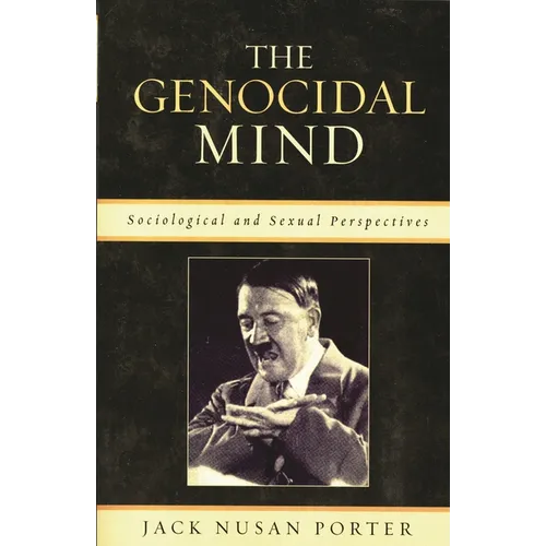 The Genocidal Mind: Sociological and Sexual Perspectives