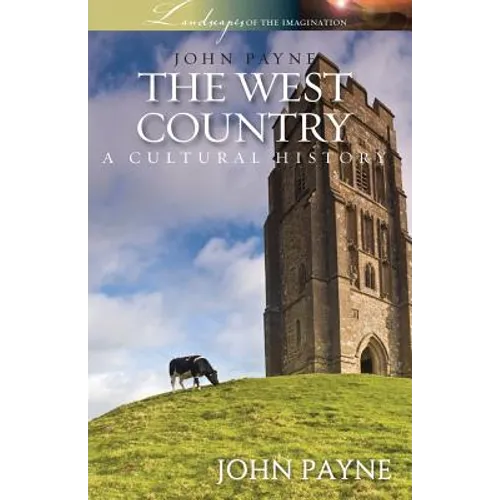 The West Country: A Cultural History