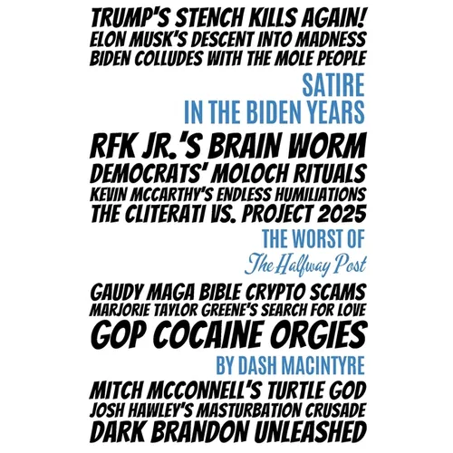 Satire In The Biden Years: The Worst Of The Halfway Post