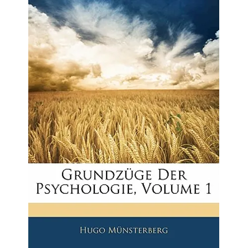 Grundzüge Der Psychologie, Volume 1
