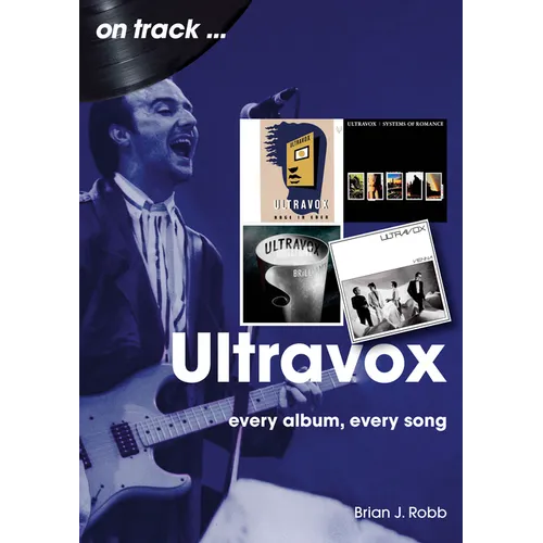 Ultravox: Every Album, Every Song