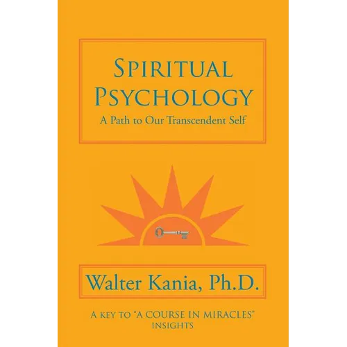 Spiritual Psychology: A Path to Our Transcendent Self