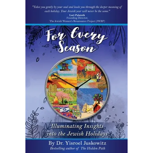 For Every Season: Illuminating Insights into the Jewish Holidays