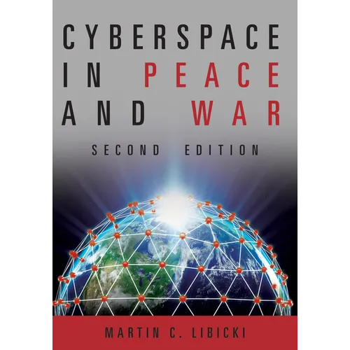 Cyberspace in Peace and War, Second Edition