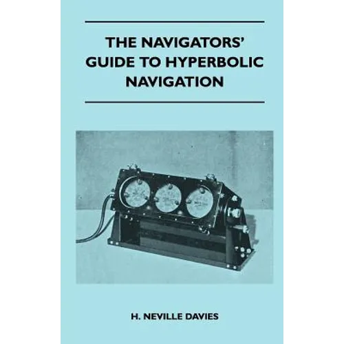 The Navigators' Guide to Hyperbolic Navigation